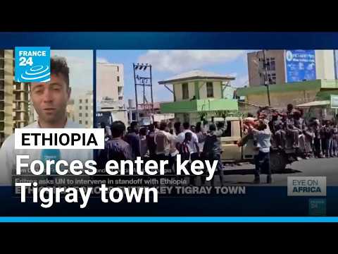 Ethiopian forces enter key Tigray town, raising fears among residents