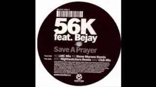 56K Feat. Bejay - Save A Prayer (Steve Murano Remix) [Kontor Records 2003]