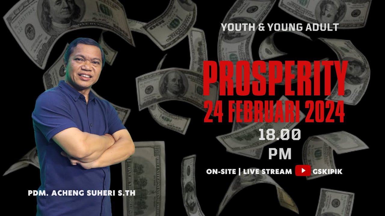 Prosperity – Pdm. Acheng Suheri S.Th. (240224)