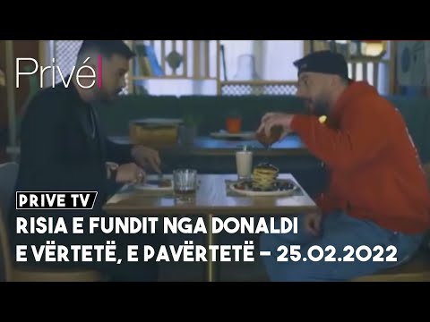 Risia e fundit nga Donaldi - E vërtetë, e pavërtetë - 25.02.2022
