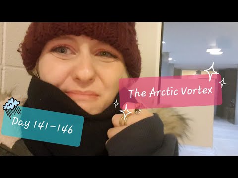 Day 141-146: The Arctic Vortex