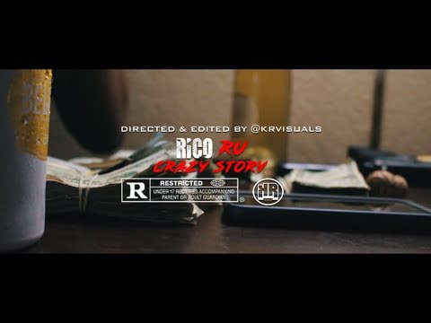 Rico Ru x Crazy Story (Directed & Edited By @KRVisuals_)
