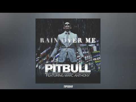 Pitbull - Rain Over Me feat. Marc Anthony