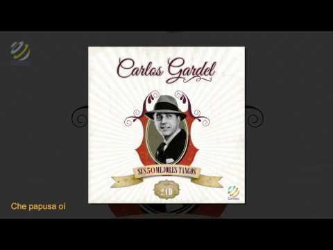 Carlos Gardel - "Che Papusa Oí"