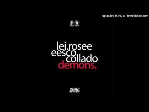 EESQUITO, ALGO VA MAL & LEI.ROSEE - DEMONS (DIRTY VERSION)
