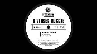 H verses Nuccle - Home Cut (33 RPM) (2000)