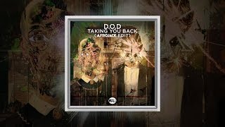D.O.D - Taking You Back (Afrojack Edit)
