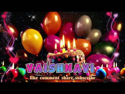 Vaishnavi Happy Birthday to you with best wishes