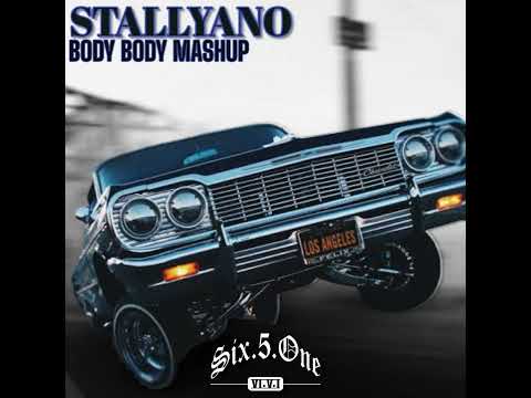 Stallyano X L.A.D Mashup-Body Body (651RMX)