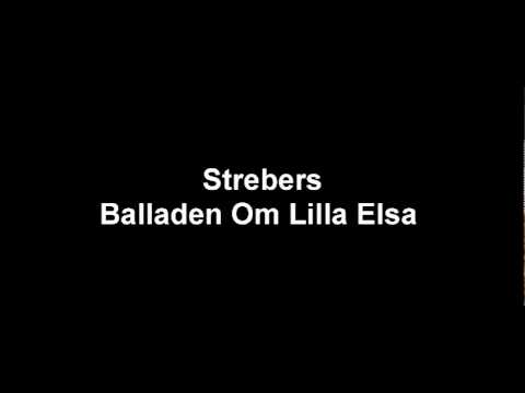 Strebers - Balladen Om Lilla Elsa