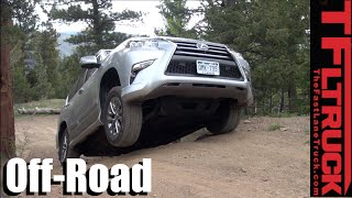 2016 Lexus GX460: Gold Mine Hill Off-Road Review by The Fast Lane Truck