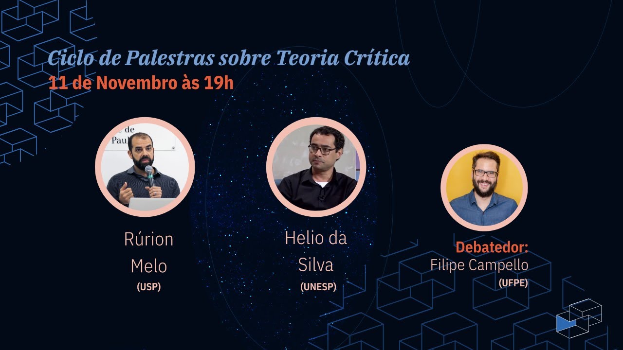 Ciclo de Palestras sobre Teoria Crítica | Rúrion Melo e Hélio Silva