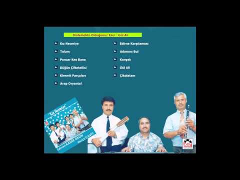 Edirneli Kadir Ürün / Meriçli Cavit - Gül Ali