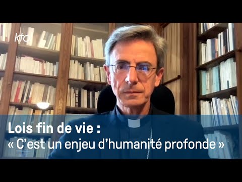 Lois fin de vie : l’Eglise s’inquiète de la création d’un "droit à l’aide à mourir"