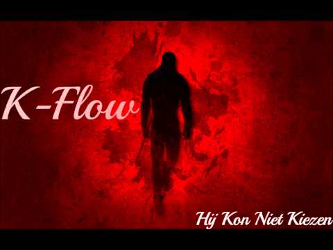 K-Flow - Hij Kon Niet Kiezen