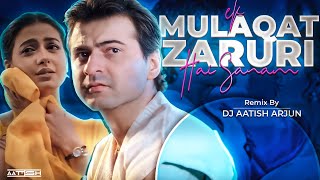 Download lagu EK Mulaqat Jaruri Hai Sanam (Sad Love Mix) | 90's Bollywood Remix 2025 DJ AATISH | Sirf Tum mp3