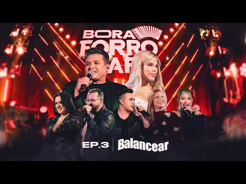 BORA FORROZAR - Forró Balancear, Parte III