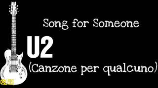 U2 - Song for Someone🎵(Traduzione)
