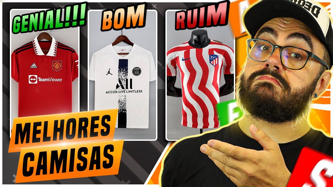 As CAMISAS DE TIMES EUROPEUS mais BONITAS de 2022/ 23
