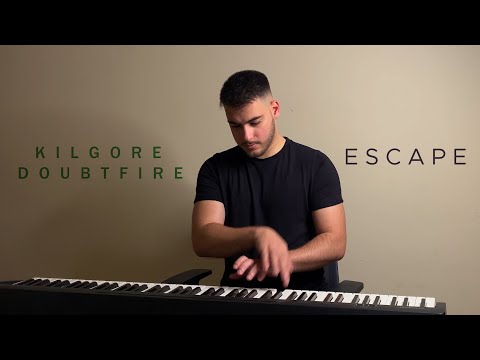 Kilgore Doubtfire - Escape | piano cover