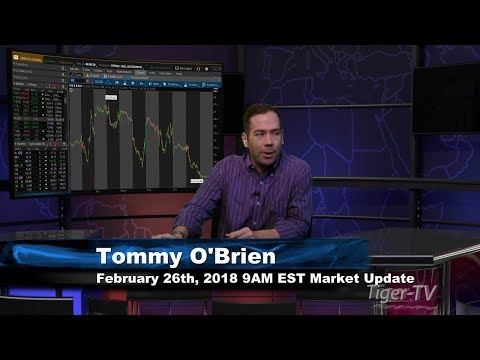 February 26th 9AM EST Market Update with Tommy O'Brien on TFNN
