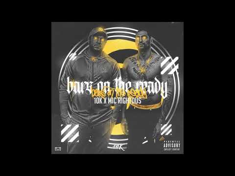 10K X Mic Righteous - Bars On The Ready [M&M by Ironik]