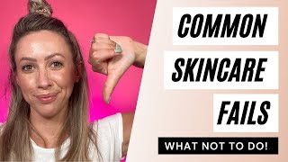 7 BIGGEST Skin Fails! How To Avoid Skincare Mistakes