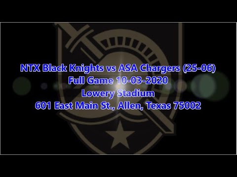 NTX Black Knights vs ASA Chargers (25-06)  (2020-10-03)