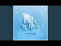 Let It Flow (feat. Zee the End)