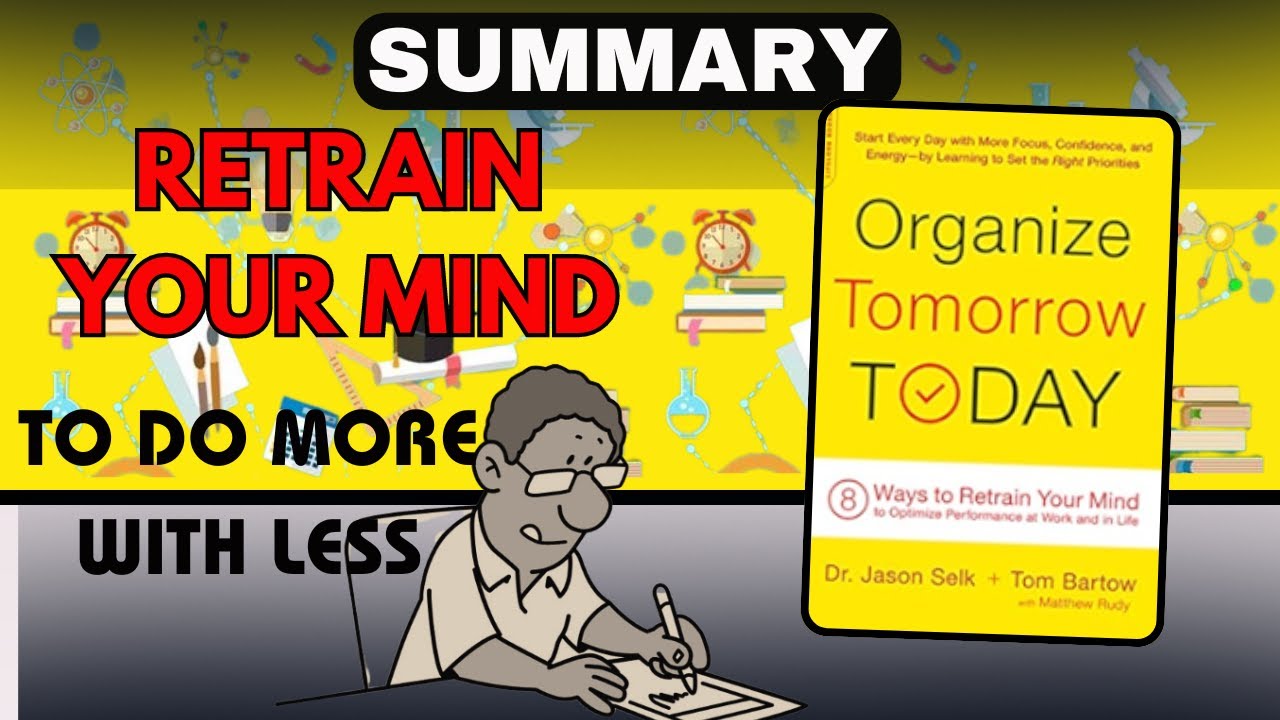 How To Organize Your Life and Slay Your Goals: A Dive into "Organize Tomorrow Today" by Jason Selk