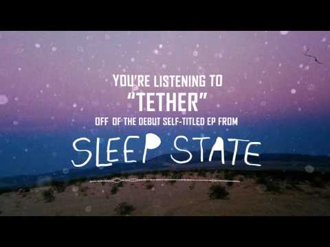Sleep State - Tether (Official Audio)