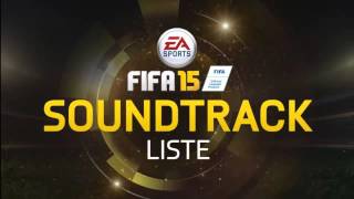 FIFA 15 Soundtrack | The Griswolds - 16 Years