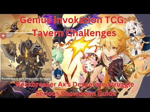 Tavern Challenges: Rockbreaker Ax's Desperate Struggle Serious Showdown Guide【Genshin Impact】