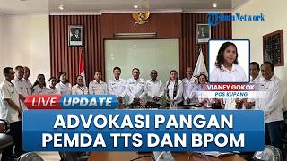 Pemda TTS dan Balai POM Kupang Gelar Advokasi Terpadu Keamanan Pangan, Pastikan Ketersedian Aman