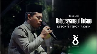 Download lagu LATEST!!! USTADZ SYAMSURI FIRDAUS RESCUE AT THOHIR YASIN ISLAMIC BOARDING SCHOOL WITH THE LATEST ... mp3