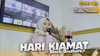 Download lagu HARI KIAMAT - BLACK BROTHERS | COVER BY DILLA NOVERA mp3 Download lagu HARI KIAMAT - BLACK BROTHERS | COVER BY DILLA NOVERA mp3
