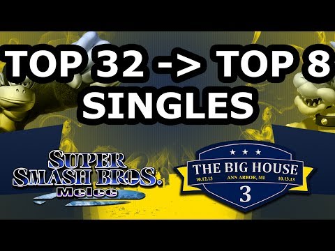The Big House 3 - SSBM Top 32 to top 8 - Super Smash Bros. Melee
