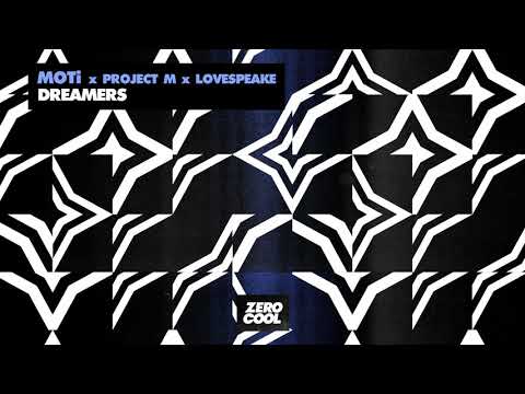 MOTi x Project M x Lovespeake - Dreamers