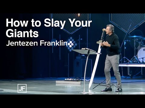 How to Slay Your Giants | Jentezen Franklin