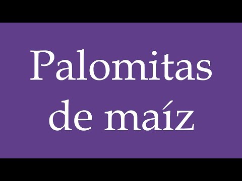 How To Pronounce ''Palomitas de maíz'' (Popcorn) Correctly in Spanish 🇲🇽