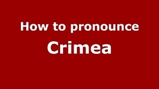 How to pronounce Crimea
