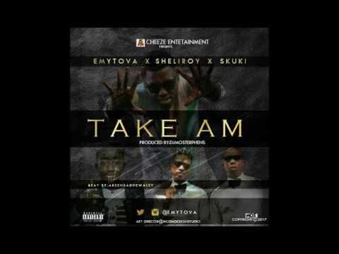 EMYTOVA ft SKUKI & Sheliroy Take Am