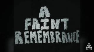 A Faint Remembrance - Kinsella