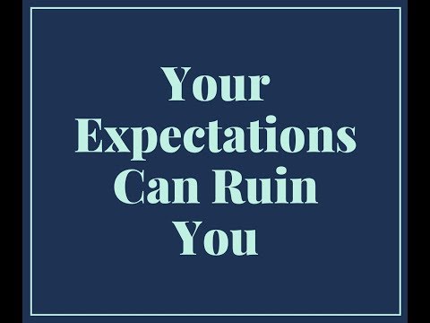 "Your Expectations Can Ruin You" by Mahatma Das