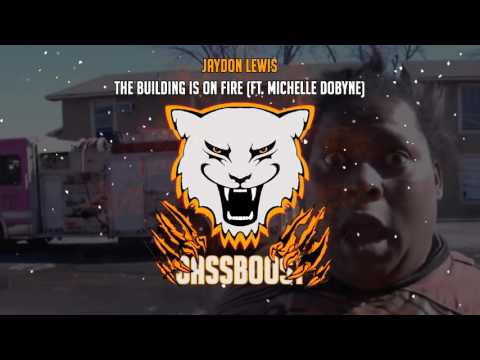 The Building Is On Fire (Jaydon Lewis & Michelle Dobyne Trap Remix) [Bass Boosted]