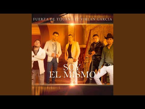 Video Soy El Mismo (Audio) de Fuerza de Tijuana