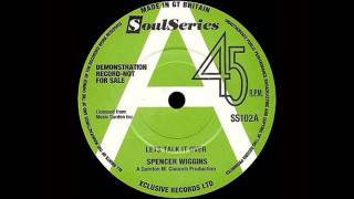 Spencer Wiggins - Let&#39;s Talk It Over