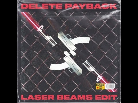 Delete, ft. Tha Watcher - Payback (Riot Shift Laser Beams Edit)