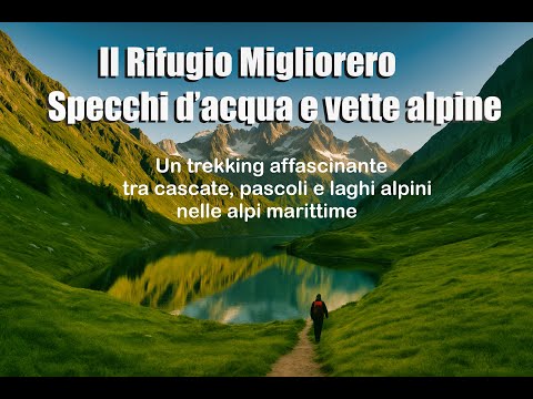 Il rifugio Migliorero e i laghi inferiori dell'Ischiator
