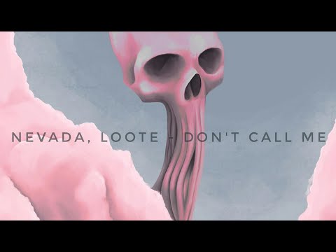 Nevada, Loote - Don't Call Me